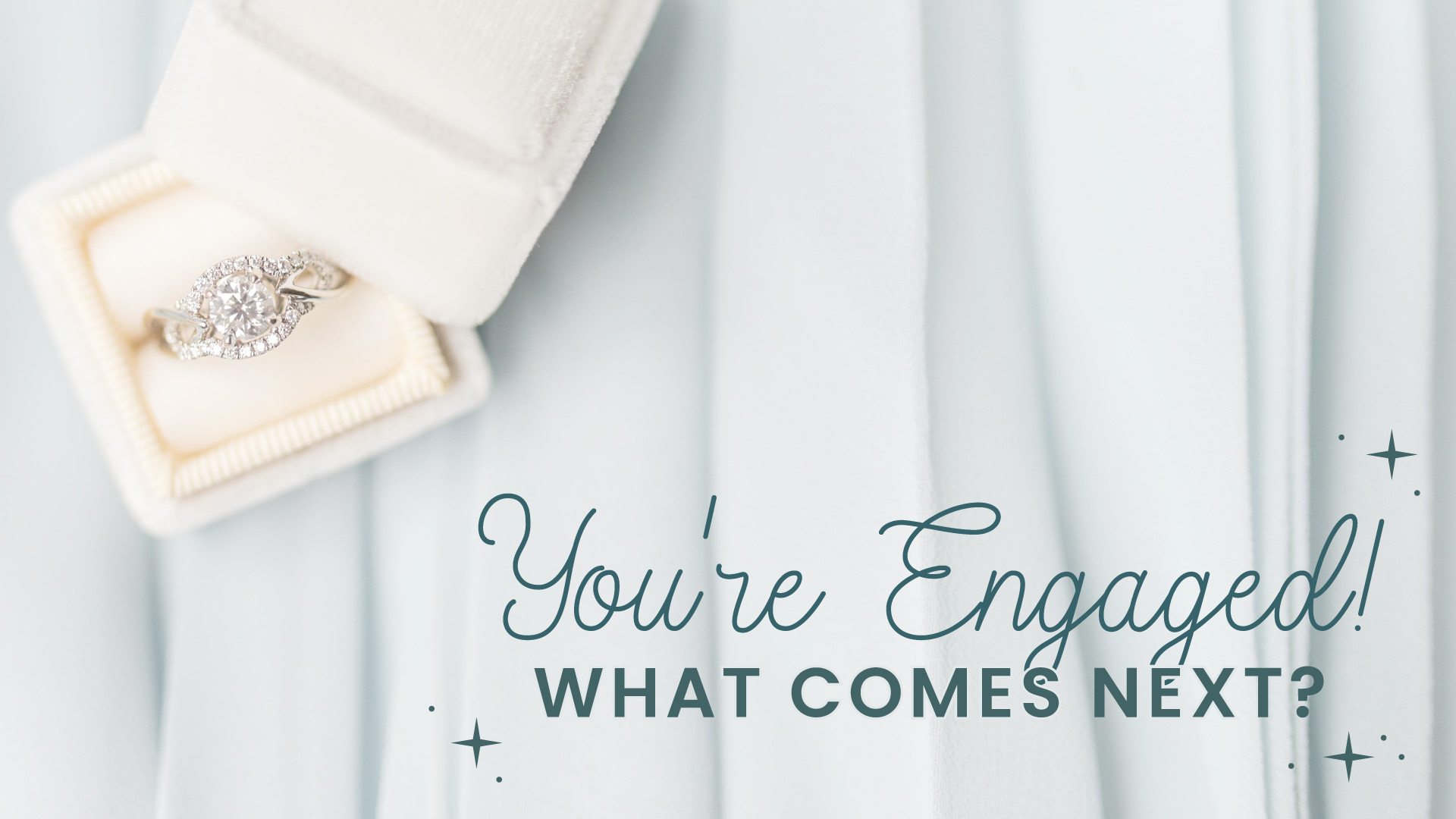You're Engaged! What Comes Next? What to expect at your first bridal appointment!