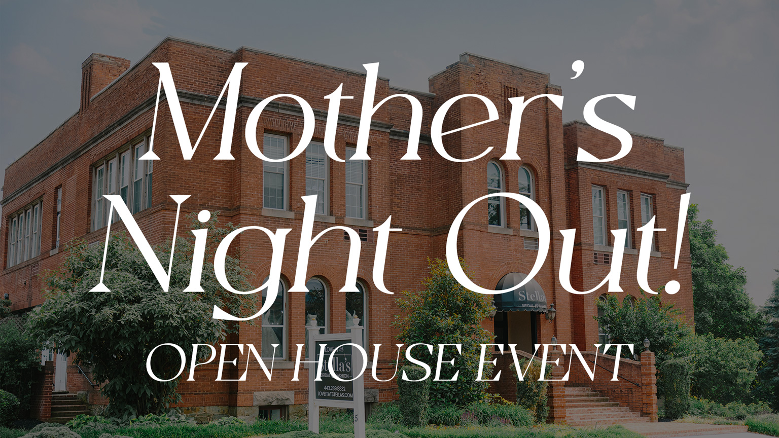 Mother's Night Out Open House event at Love it at Stella's Bridal in Westminster MD